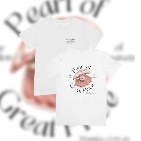 Pearl of Great Price Tshirt